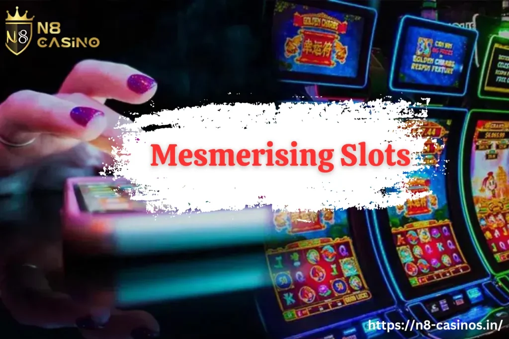 N8 Casino - Mesmerising Slots